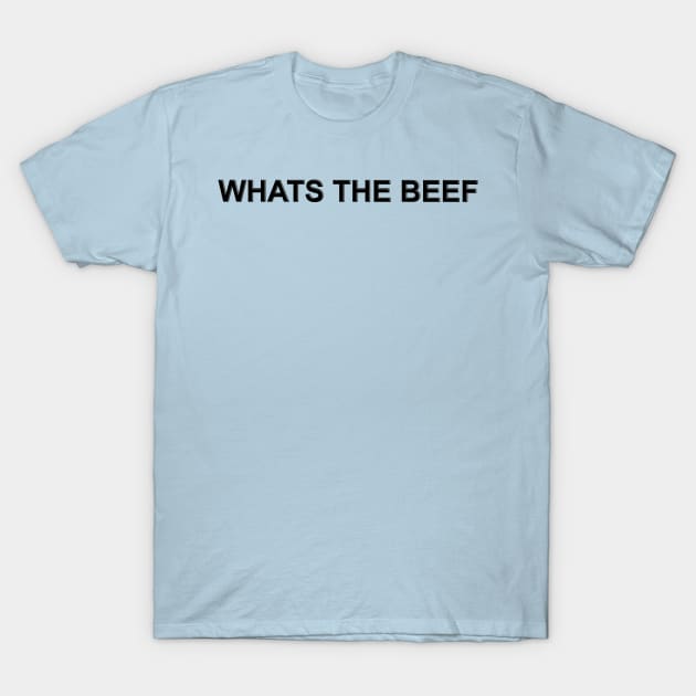 What's the Beef T-Shirt by The Black Panther